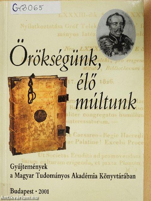 Örökségünk, élő múltunk
