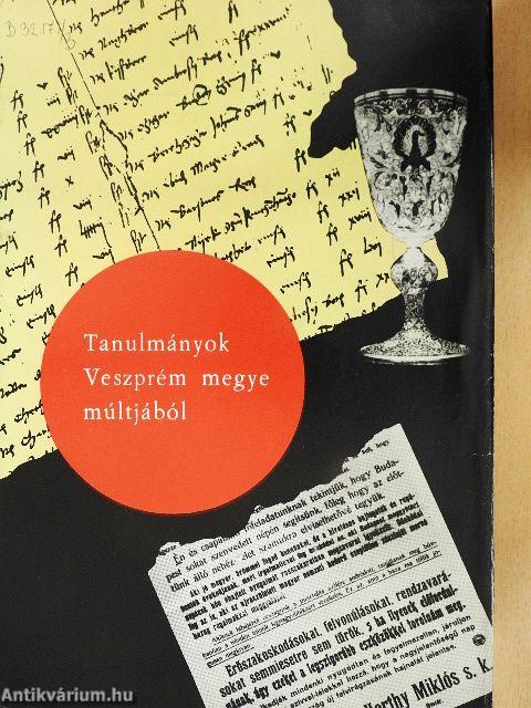 Tanulmányok Veszprém megye múltjából