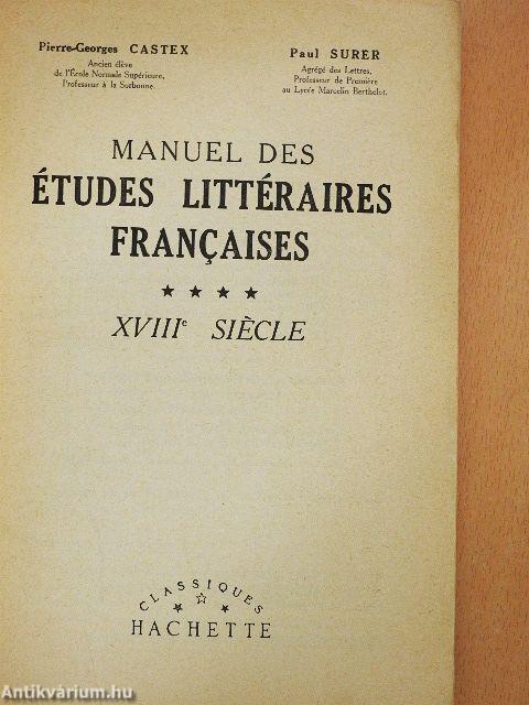 Manuel des Études Littéraires Francaises IV. - XVIIIe siécle