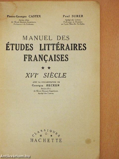 Manuel des Études Littéraires Francaises II. - XVIe siécle