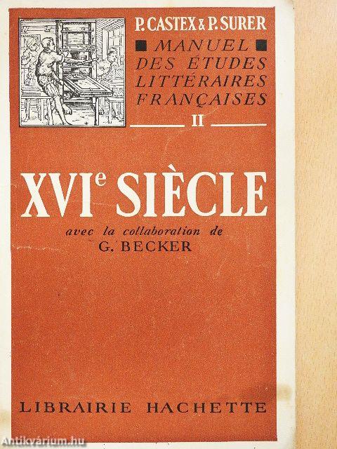Manuel des Études Littéraires Francaises II. - XVIe siécle