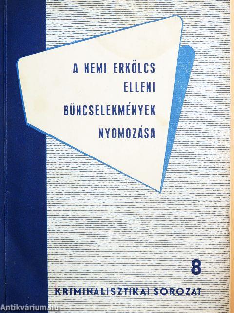 A nemi erkölcs elleni bűncselekmények nyomozása