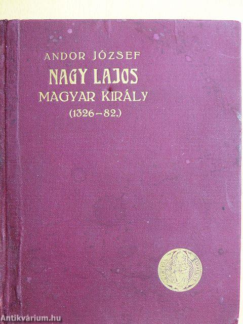 Nagy Lajos magyar király (1326-82)