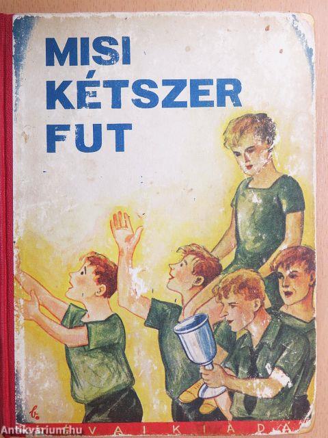 Misi kétszer fut
