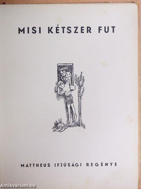 Misi kétszer fut