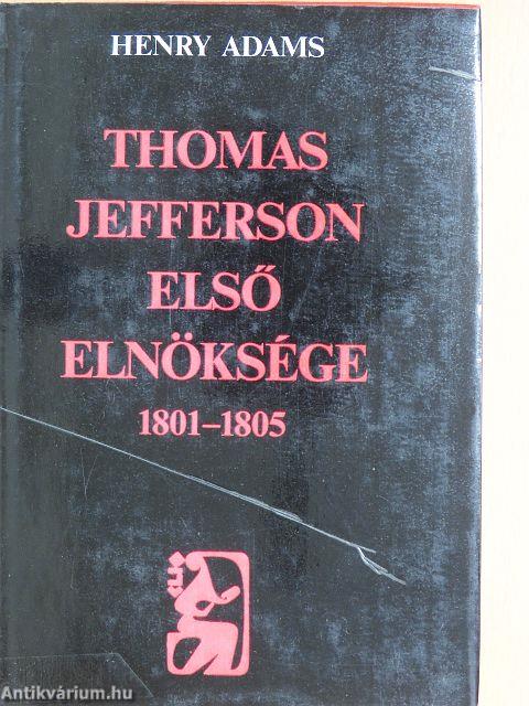 Thomas Jefferson első elnöksége 1801-1805
