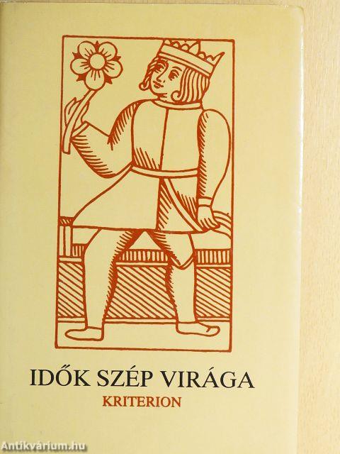 Idők szép virága I.