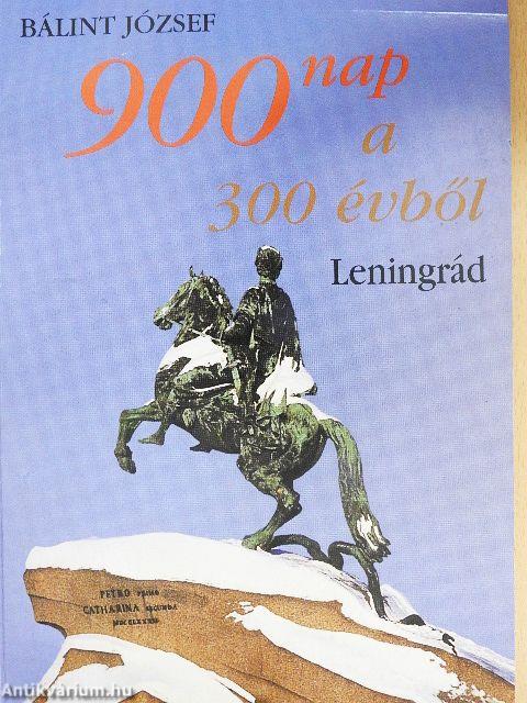 900 nap a 300 évből