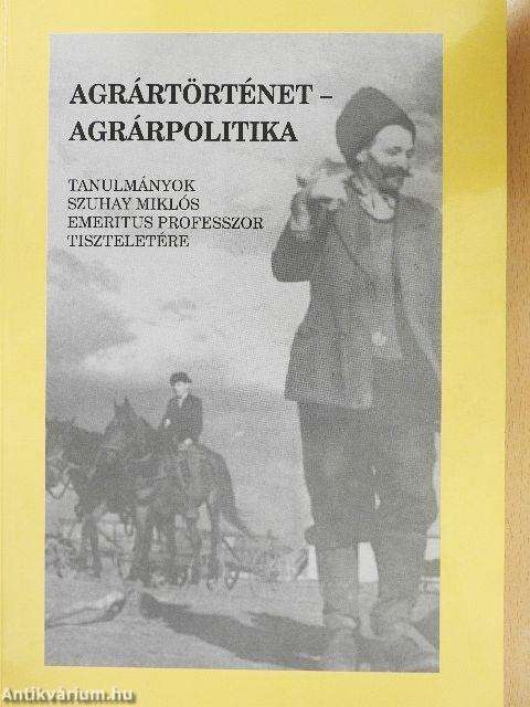 Agrártörténet - agrárpolitika