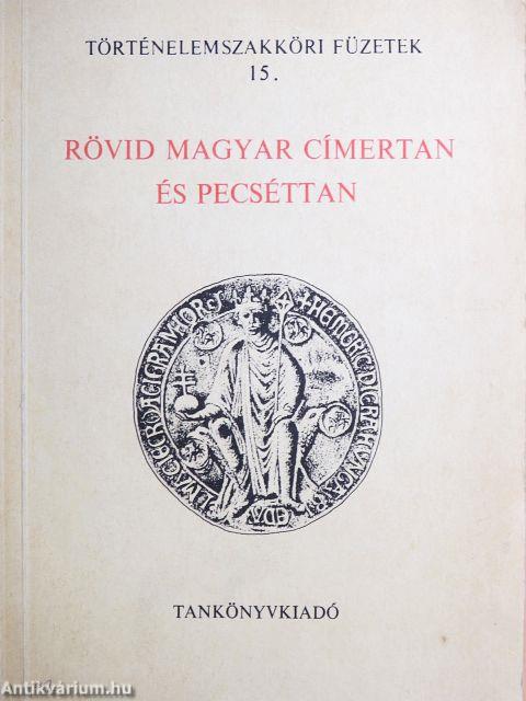 Rövid magyar címertan és pecséttan