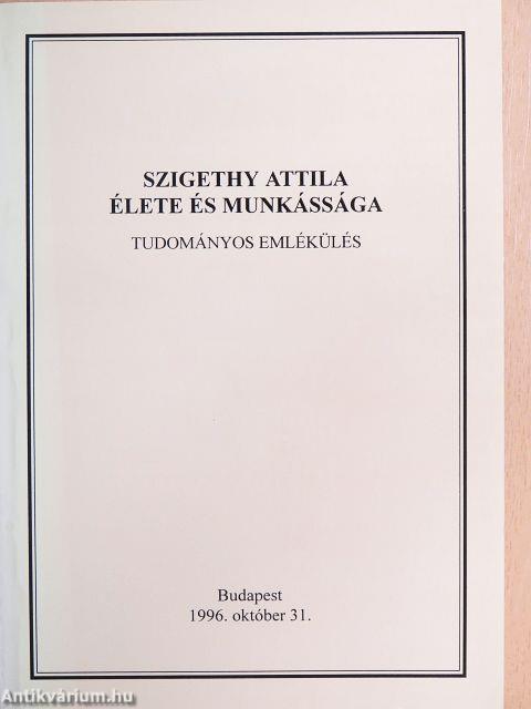 Szigethy Attila élete és munkássága