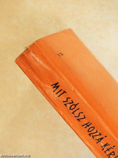 Mit szólsz hozzá, kérlekalássan?...