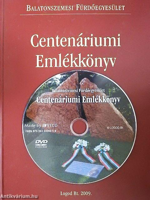 Balatonszemesi Fürdőegyesület Centenáriumi Emlékkönyv - DVD-vel