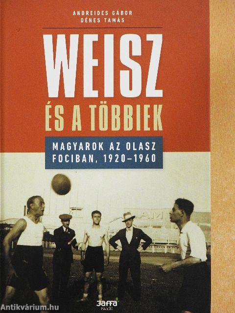 Weisz és a többiek