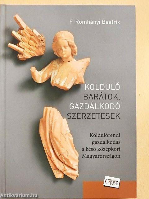 Kolduló barátok, gazdálkodó szerzetesek
