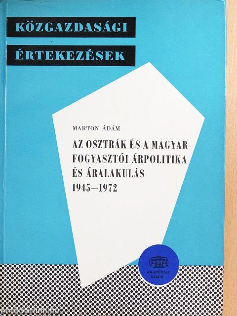 Az osztrák és a magyar fogyasztói árpolitika és áralakulás 1945-1972