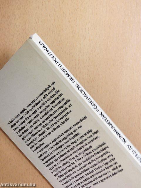 A jugoszláv kommunisták föderációs, nemzeti politikája