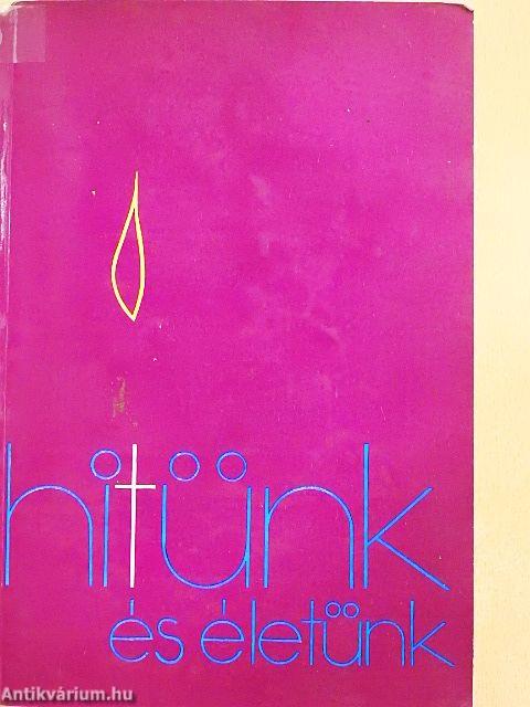 Hitünk és életünk