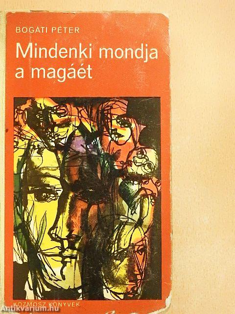 Mindenki mondja a magáét