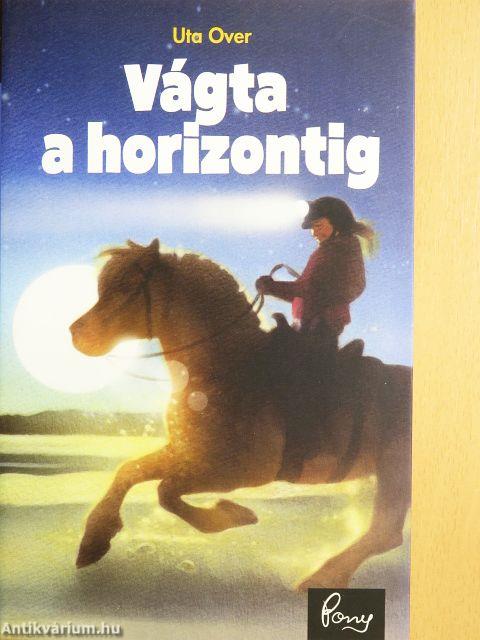 Vágta a horizontig