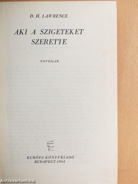 Aki a szigeteket szerette