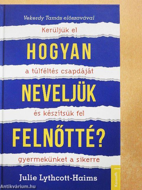 Hogyan neveljük felnőtté?