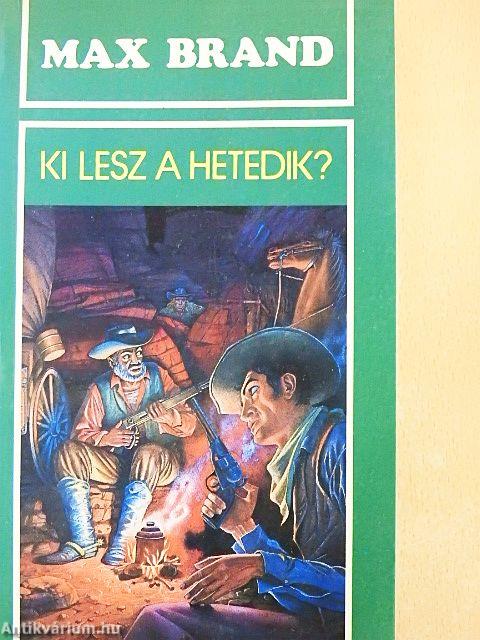 Ki lesz a hetedik?