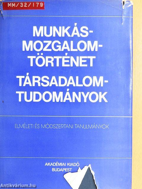 Munkásmozgalom-történet - társadalomtudományok