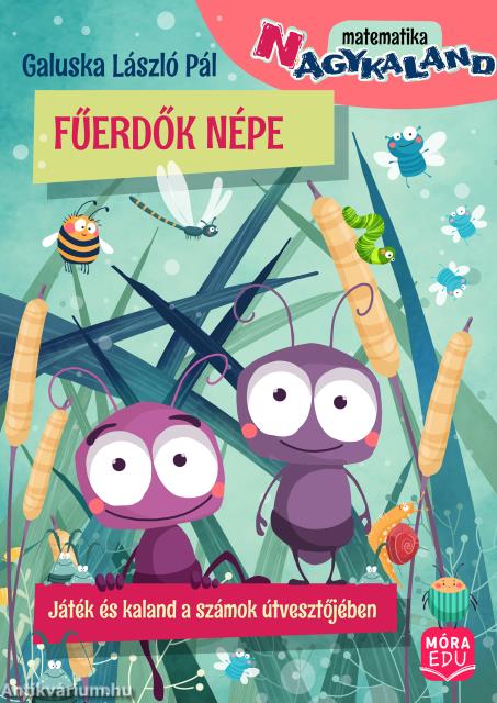 Fűerdők népe - Játék és kaland a számok útvesztőjében