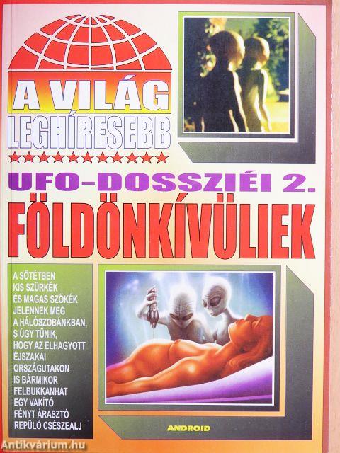 A világ leghíresebb UFO-dossziéi 2.