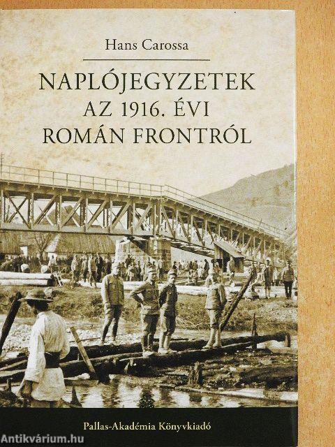 Naplójegyzetek az 1916. évi román frontról