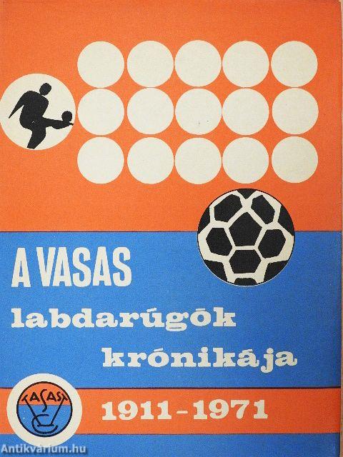 A VASAS labdarúgók krónikája