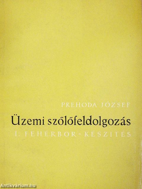 Üzemi szőlőfeldolgozás I.