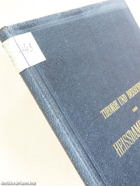 Theorie und Practische Berechnung der Heissdampfmaschinen