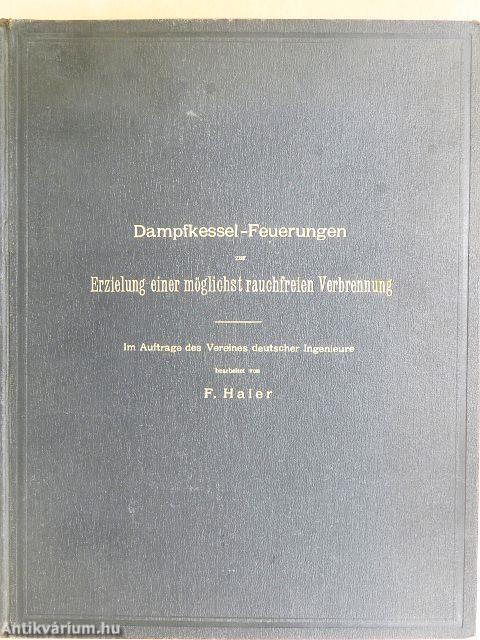 Dampfkessel-Feuerungen zur Erzielung einer möglichst rauchfreien Verbrennung