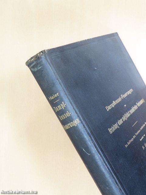 Dampfkessel-Feuerungen zur Erzielung einer möglichst rauchfreien Verbrennung