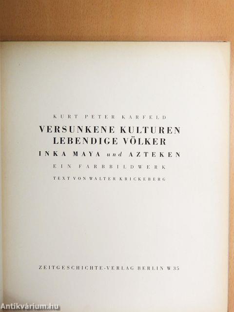 Versunkene Kulturen - Lebendige Völker