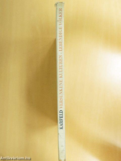 Versunkene Kulturen - Lebendige Völker