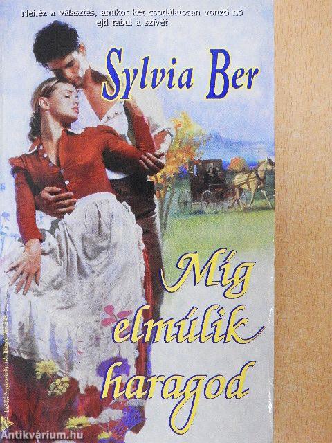 Míg elmúlik haragod