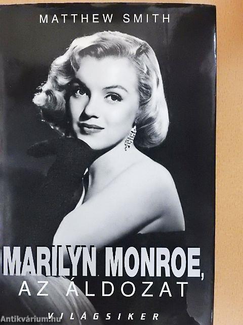 Marilyn Monroe, az áldozat