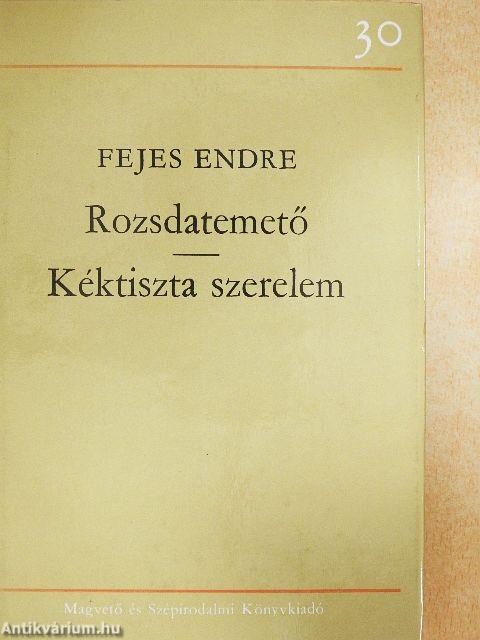 Rozsdatemető/Kéktiszta szerelem