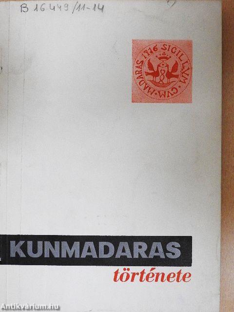 Kunmadaras fejlődéstörténete termelőszövetkezeti községgé alakulásáig