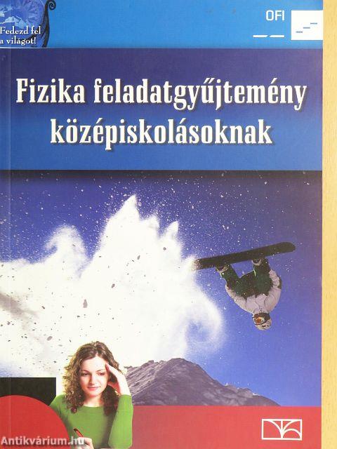 Fizika feladatgyűjtemény középiskolásoknak