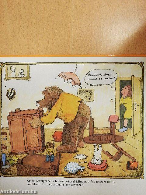 Papa, most mackó vagy!