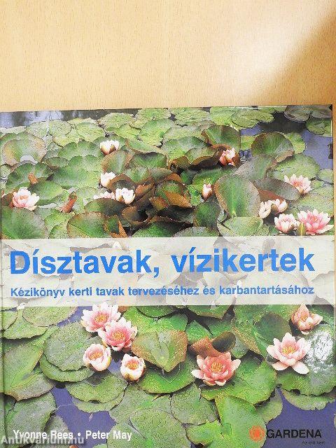 Dísztavak, vízikertek