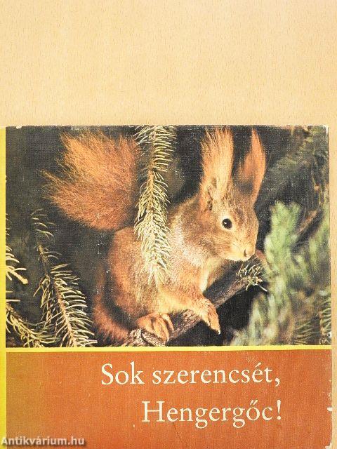 Sok szerencsét, Hengergőc!