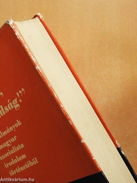 "Jöjj el, szabadság!"