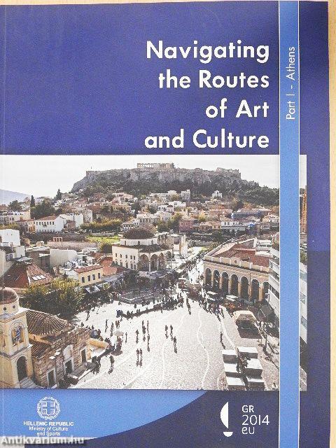Navigating the Routes of Art and Culture - Part I. - Athens