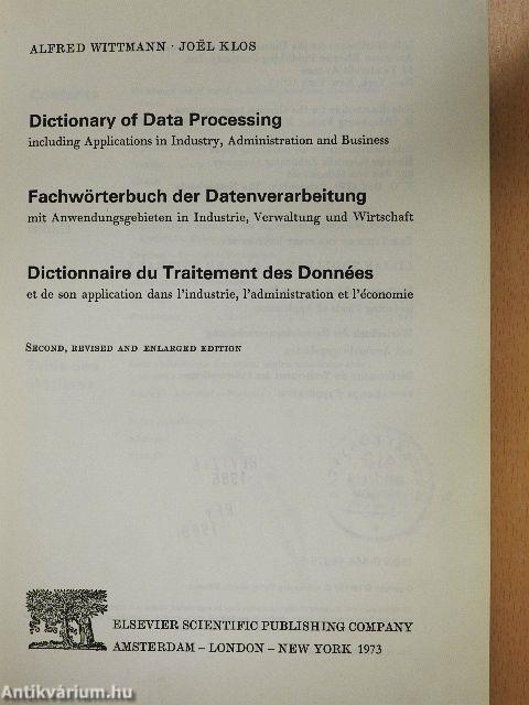 Dictionary of Data Processing/Fachwörterbuch der Datenverarbeitung/Dictionnaire du Traitement des Données