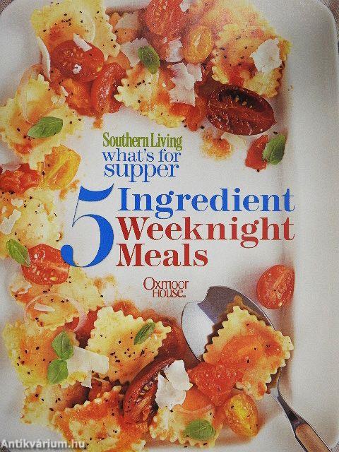 5 Ingredient Weeknight Meals